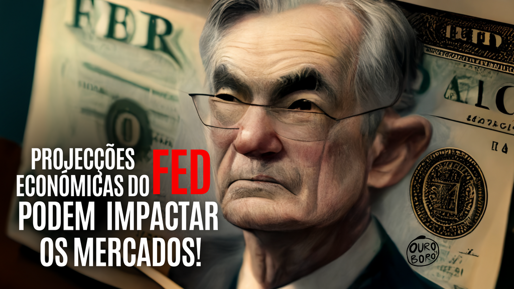 "Fed em foco: Projeções econômicas podem mexer com os mercados financeiros"