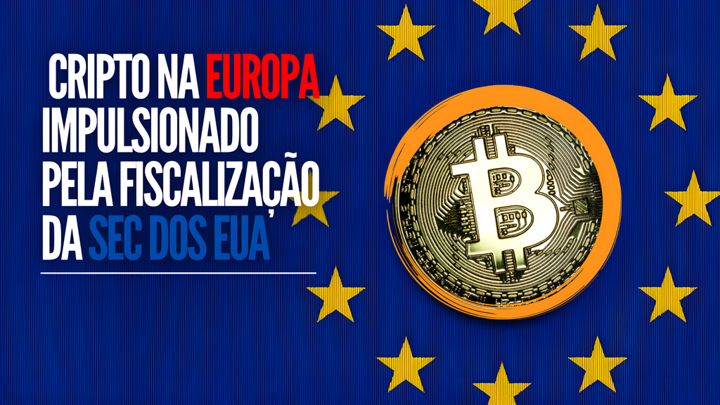Potencial do Mercado de Criptomoedas na Europa Pode Ser Impulsionado pela Fiscalização da SEC dos EUA, Segundo Autoridades